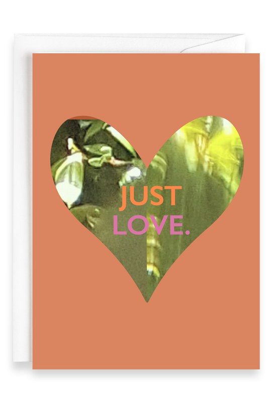 Just Love  | Greeting Card