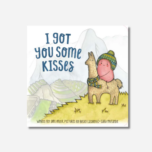 I Got You Some Kisses