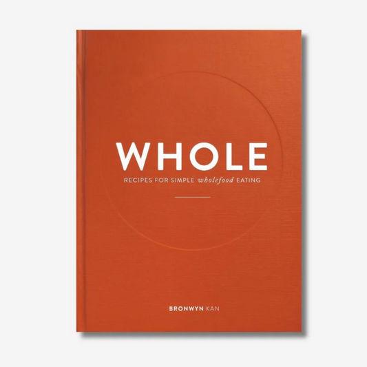 Whole | Recipes for Simple Wholefood Eating